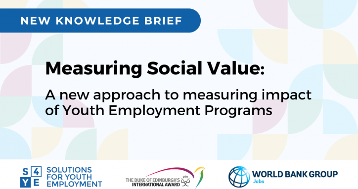 S4YE Measuring Social Value: A new approach to measuring impact of Youth Employment Programs