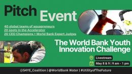 World Bank S4YE Water Youth Innovation Challenge Pitch Event Day 1